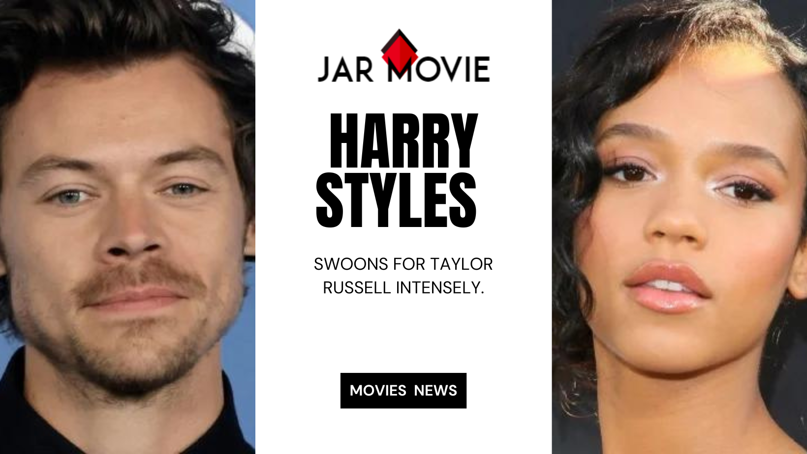 Harry Styles swoons for Taylor Russell intensely.