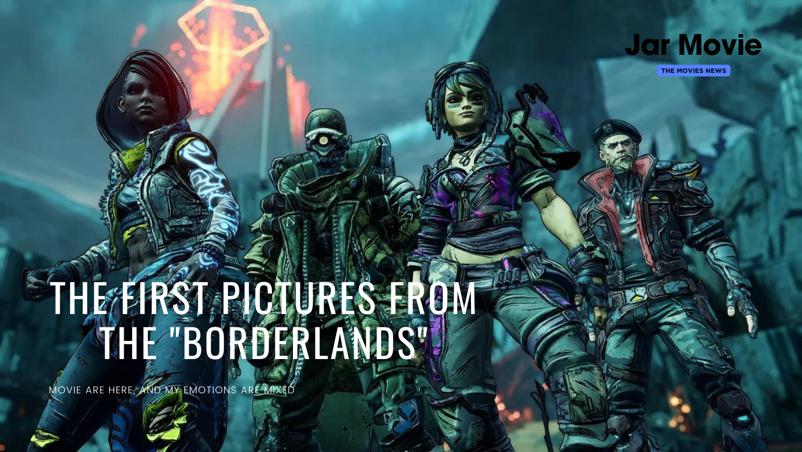 The First Pictures From The Borderlands Movie Are Here, And My Emotions Are Mixed